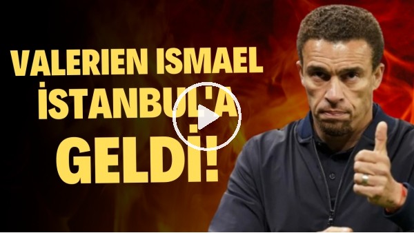 Beşiktaş'ın yeni teknik direktörü Valerien Ismael, İstanbul'a geldi