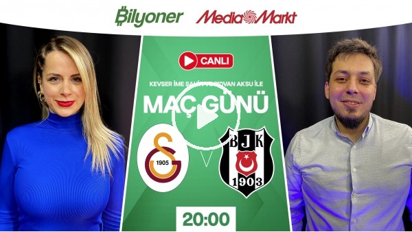 Galatasaray - Beşiktaş | MAÇ GÜNÜ | MediaMarkt | Bilyoner