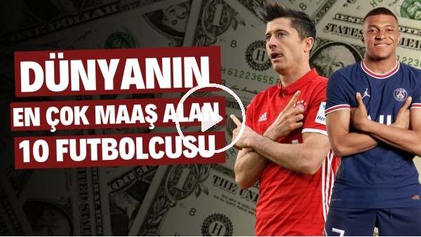 BU PARALARI YILDA ALAN BİLE ÇOK AZ! | Dünyanın Ayda En Çok Kazanan 10 Futbolcusu i | FutboList #9