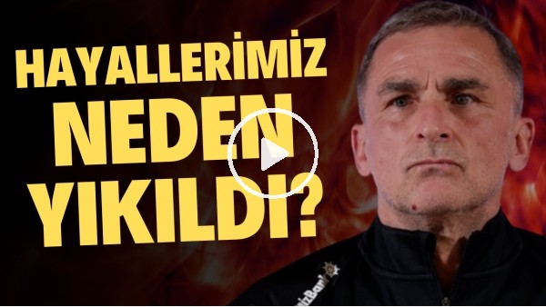 Hayallerimiz neden yıkıldı? | "Tecrübeli bir stoper 3'lüde oynamak istemediğini Kuntz'a söyledi"