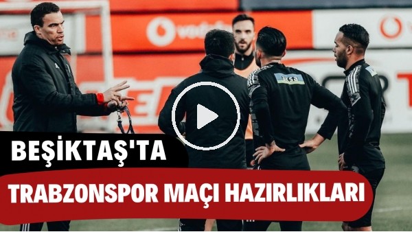 Beşiktaş, Valerien Ismael Yönetiminde Trabzonspor Maçına Hazırlanıyor | Yemeksepeti Menü