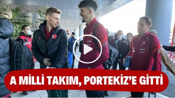 A Milli Takım, Portekize gitti