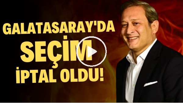 Galatasaray'da seçim iptal oldu! Bundan sonra ne olacak?