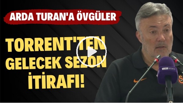 Domenec Torrent'ten gelecek sezon itirafı! Arda Turan'a övgü dolu sözler