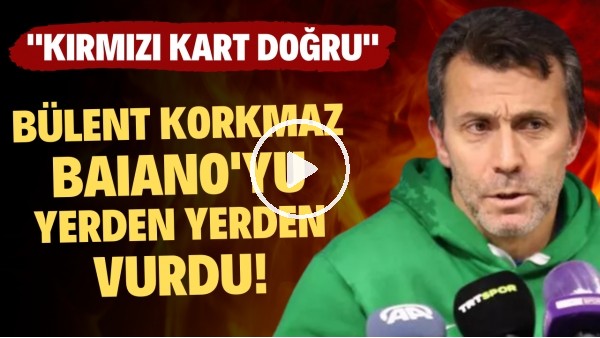 Bülent Korkmaz, Fabricio Baiano'yu yerden yere vurdu! "Kırmızı kart doğru"