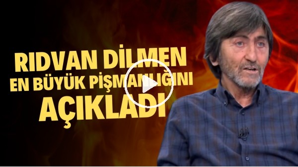 Rıdvan Dilmen hayattaki en büyük pişmanlığını açıkladı!