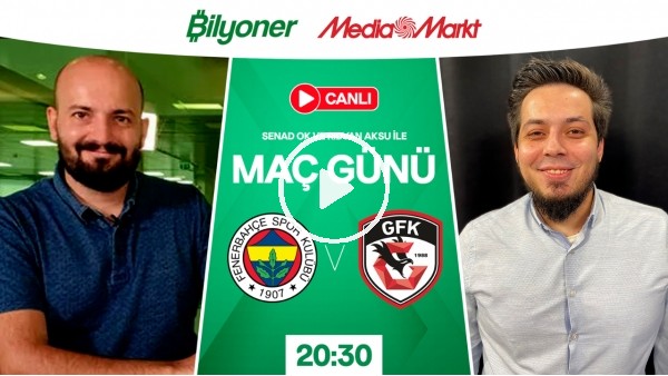 'Fenerbahçe - Gaziantep FK | MAÇ GÜNÜ | MediaMarkt | Bilyoner