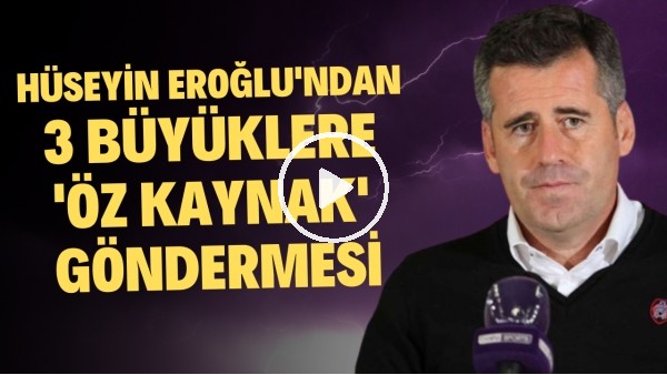 Hüseyin Eroğlu'ndan 3 büyüklere gönderme! "Gençleri mecburiyetten değil normal şartlarda oynatın"