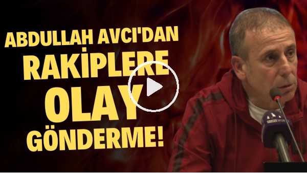 Abdullah Avcı'dan rakiplere olay gönderme!  "Biz kaybedeğiz, onlar mı kazanacak?"