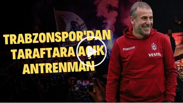 Trabzonspor, Antalyaspor Maçının Hazırlıklarını Taraftara Açık Antrenmanla Sürdürdü