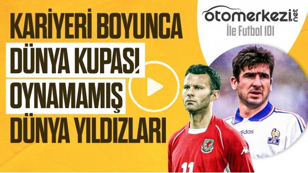 Dünya Kupası'nda Oynamamış Dünyaca Ünlü Yıldız Futbolcular