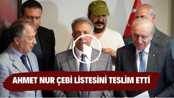 Ahmet Nur Çebi listesini teslim etti! "Camiamız tereddütte kalmasın"