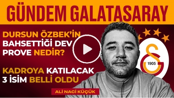 Dursun Özbek & Fatih Terim, Arda Turan, Seçim Süreci | Ali Naci Küçük | Gündem Galatasaray #7