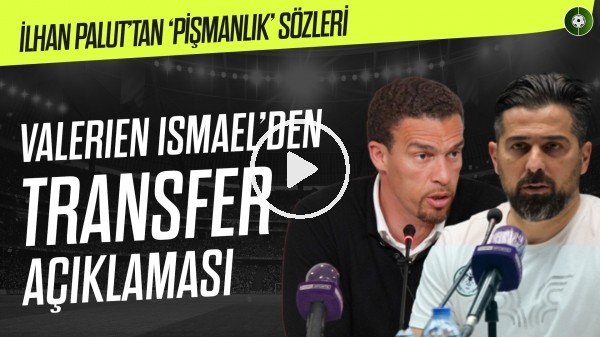 Ismael'den Yeni Sezon Açıklamaları, İlhan Palut'un Sözleri | "Yeni Sezon İçin Çok Çalışıyoruz"