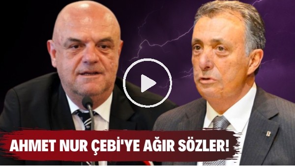 Fuat Çimen'den Ahmet Nur Çebi'ye ağır sözler! "Beşiktaş yönetilemiyor"