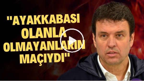 Cihat Arslan: "Ayakkabısı olanla olmayanların maçıydı. Sonra diyorlar ki 'genç kazan'