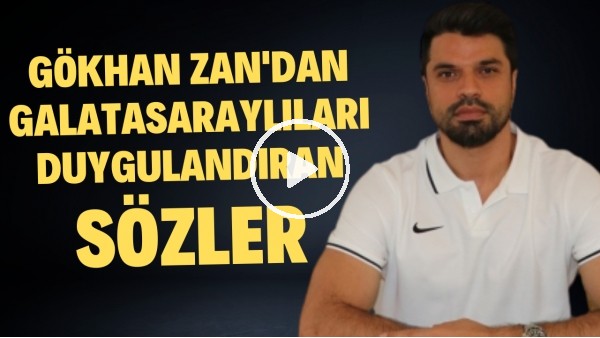 Gökhan Zan'dan Galatasaraylıları duygulandıran sözler! Hayallerini FutbolArena'ya açıkladı