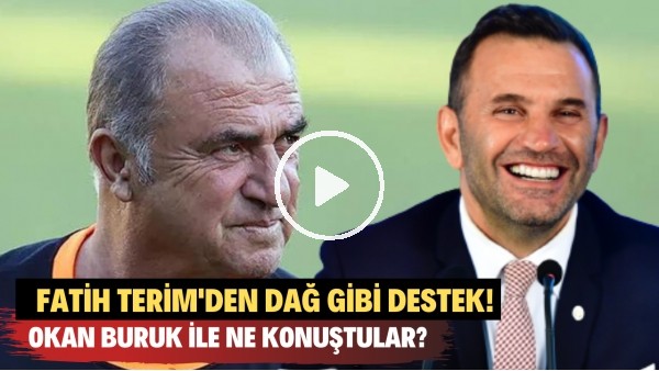 Fatih Terim'den Okan Buruk'a dağ gibi destek! Telefonda ne konuştular?