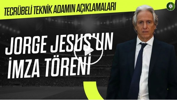 Fenerbahçe Jorge Jesus İçin İmza Töreni Düzenledi