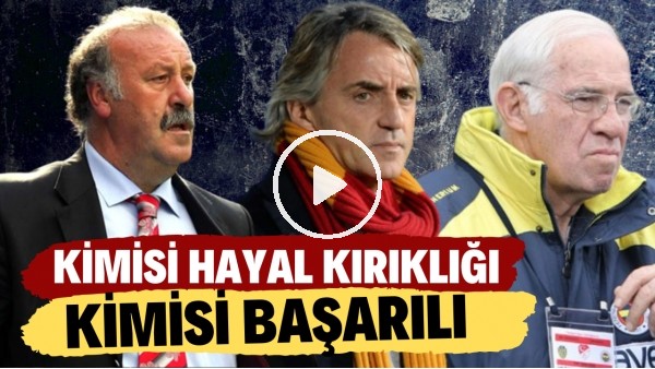 SÜPER LİG'E GELEN EN KARİYERLİ HOCALAR | Del Bosque, Jorge Jesus, Roberto Mancini | Futbol101 #10