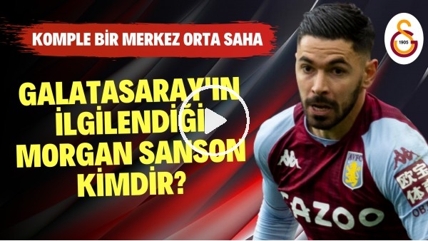 'KALİTE SORUNU KALKAR! | Galatasaray'ın İlgilendiği Morgan Sanson Kimdir? | Transfer Arenası #40