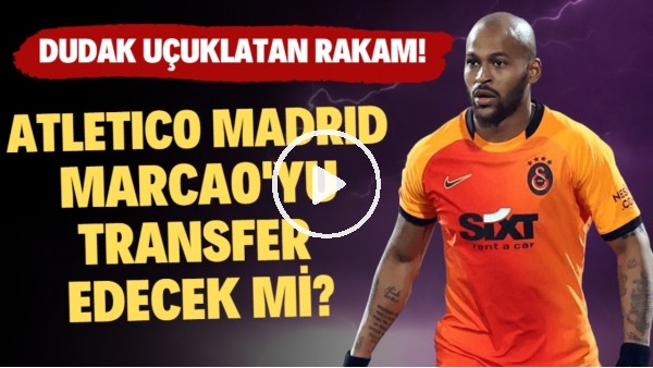 Atletico Madrid, Marcao'yu transfer edecek mi? Dudak uçuklatan rakam