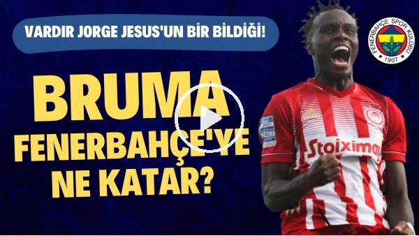 İLK 11'E Mİ KULÜBEYE Mİ? | Yeni Transfer Bruma, Fenerbahçe'ye Neler Katar? | Transfer Arenası #31