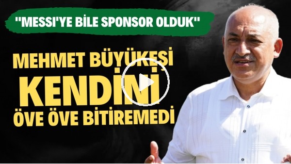 TFF'de yeni başkan Mehmet Büyükekşi kendini öve öve bitiremdi: "Messi'ye bile sponsor olduk"