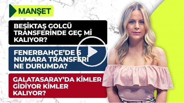 Okan Buruk, Abdülkerim Bardakçı, FB Ön Libero Transferi, Gedson Fernandes, Cornelius | Manşet #15