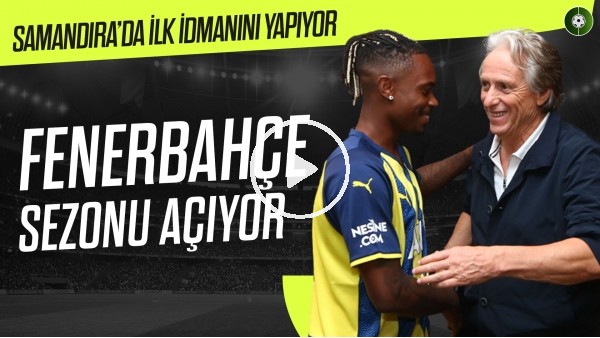 Fenerbahçe, Jorge Jesus önderliğinde sahaya indi 