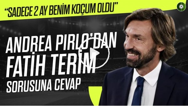 Karagümrük'ün Yeni Hocası Andrea Pirlo'dan Fatih Terim İtirafı! | "Terim'e Karşı İyi Hislerim Var"