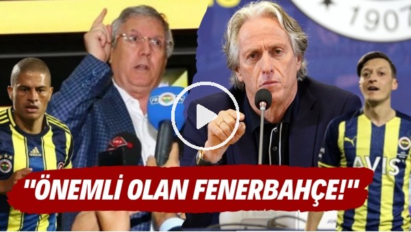 Jorge Jesus'un damga vuran sözleri Aziz Yıldırım'ın tarihi konuşmasını hatırlattı