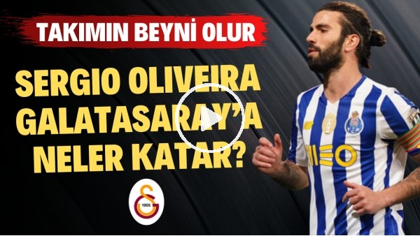 TAKIMIN BEYNİ OLUR | Galatasaray'ın Anlaşma Sağladığı Sergio Oliveira Kimdir? | Transfer Arenası #46