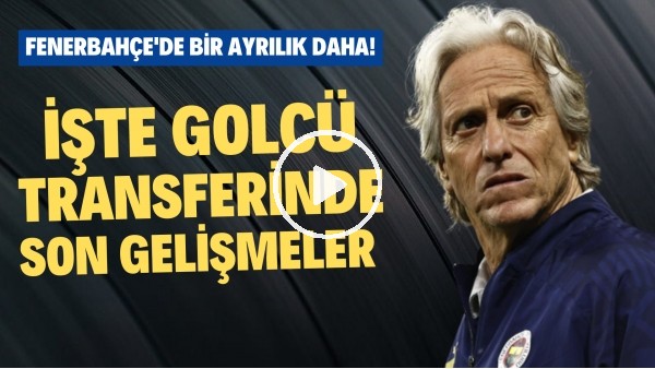 Fenerbahçe'de bir ayrılık daha! | İşte golcü transferinde son gelişmeler