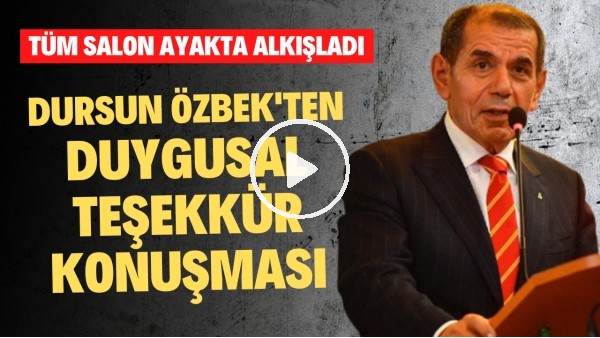 Dursun Özbek'ten duygusal teşekkür konuşması