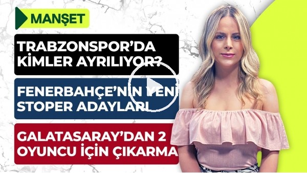 Umaro Embalo, İsmail Yüksek, Rıdvan Yılmaz, Evander, TS Transfer, Alassane Plea | Manşet #26