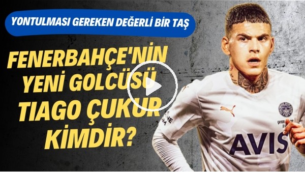 KAPALI KUTU | Fenerbahçe'nin Yeni Transferi Tiago Çukur Kimdir? | Transfer Arenası #47