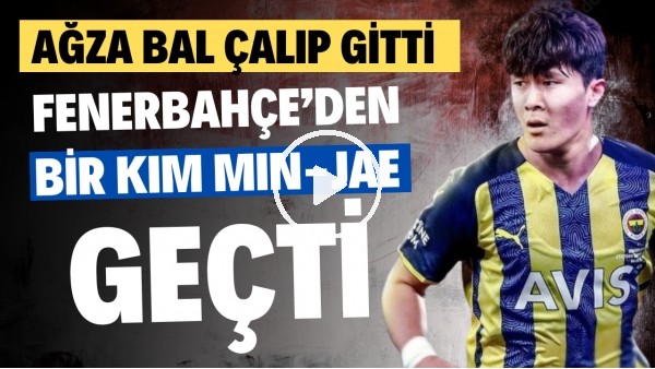 ALEX'TEN SONRA BİR İLK! | Kim Min-Jae'nin Fenerbahçe Kariyeri Nasıl Geçti? | Haber/Analiz #59