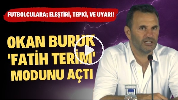Okan Buruk, 'Fatih Terim' modunu açtı! "Futbolcular sahada zekasını göstermeli"