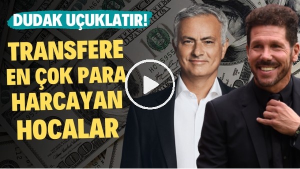 TRANSFERE EN ÇOK PARA HARCAYAN TEKNİK DİREKTÖRLER | Jose Mourinho, Diego Simeone | FutboList #15