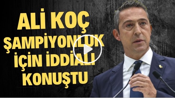 Ali Koç forma tanıtımında şampiyonluk için iddialı konuştu