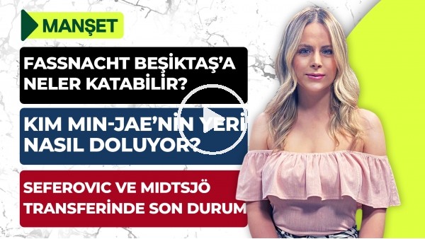 Seferovic, Fredrik Midtsjö, Kim Min-Jae, Fassnacht, Alassane Plea, Dedryck Boyata | Manşet #23