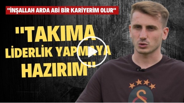 Kerem Aktürkoğlu: "Takıma liderlik yapmaya hazırım. İnşallah Arda abi gibi bir kariyerim olur"