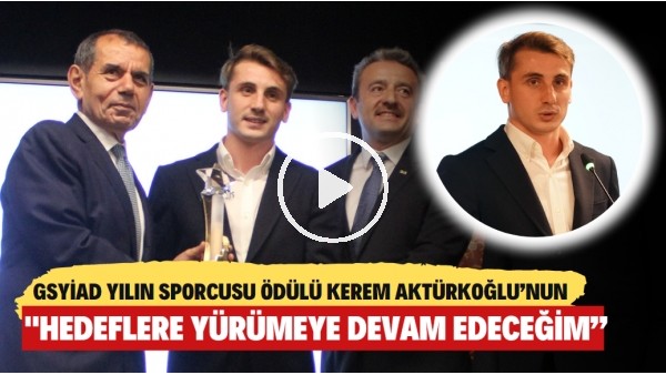 GSYİAD Yılın Sporcusu ödülü Kerem Aktürkoğlu'nun! "Hedeflere yürümeye devam edeceğim"