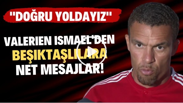 'Valerien Ismael'den Beşiktaşlılara net mesajlar! "Taraftarımız sabırlı olmalı"
