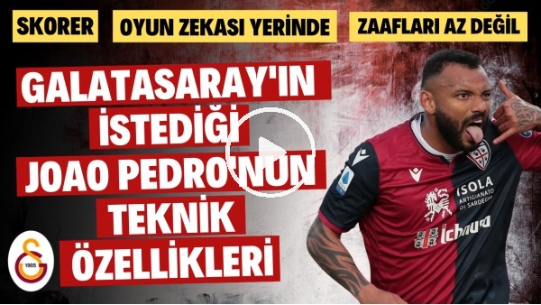 SÜPER LİG İÇİN NOKTA ATIŞI | Galatasaray'ın İlgilendiği Joao Pedro Kimdir? | Transfer Arenası #44