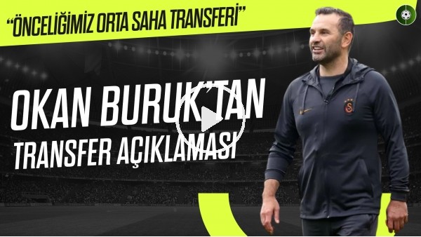 Okan Turuk'tan transfer açıkaması: "Önceğimiz orta saha transferi"