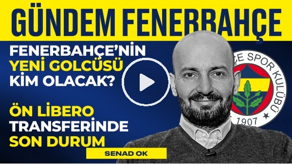 Jorge Jesus, Willian Arao, İsmail Yüksek,  FB Golcü Transferi | Senad Ok | Gündem Fenerbahçe #14