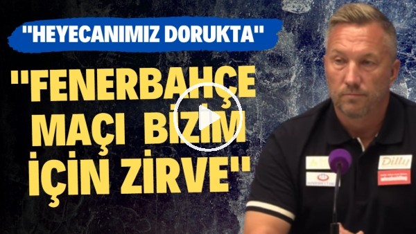 Austria Wien Hocası Manfred Schmid: "Heyecanımız dorukta. Fenerbahçe maçı bizim için zirve"