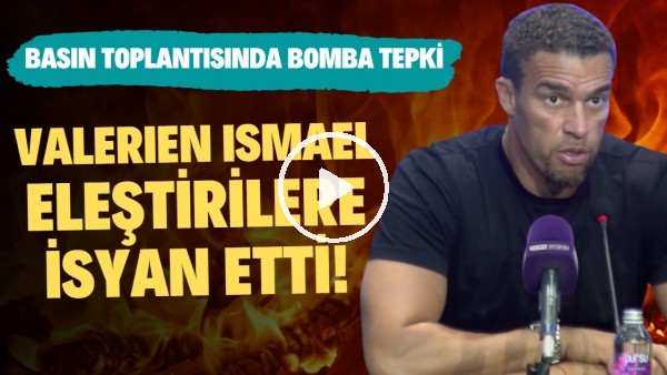 Valerien Ismael eleştirilere isyan etti! Basın toplantısında bomba tepki!